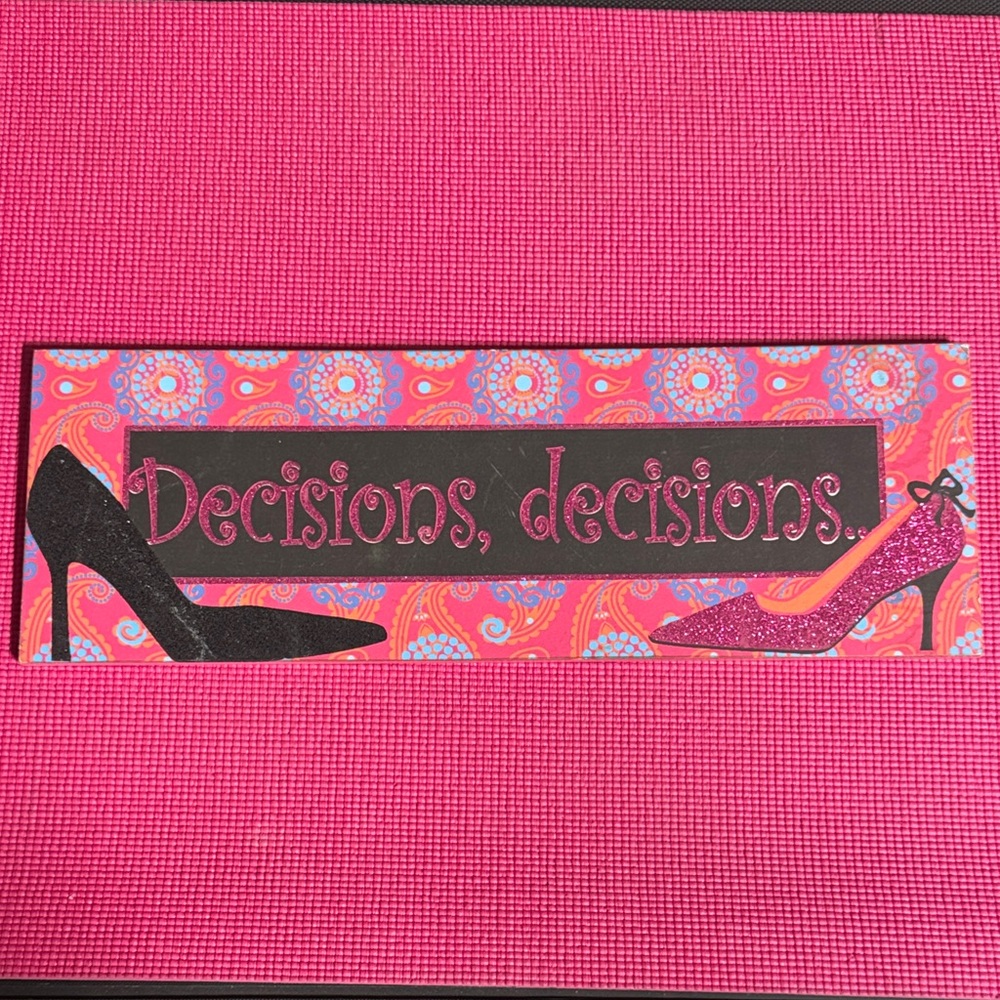 Elegant Black/Pink Women's Shoes Sign for Wall Decor reads Decisions, decisions”